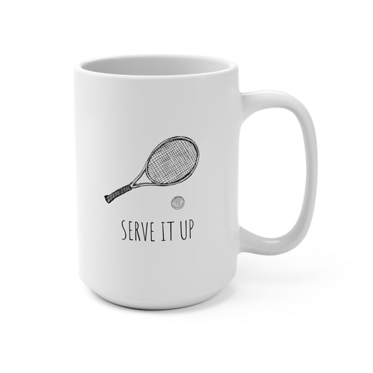 15oz coffee mug featuring a tennis racket and ball illustration with the text "Serve it Up," on a white background. Ideal gift for tennis players, coaches, and fans who love tennis-themed drinkware.