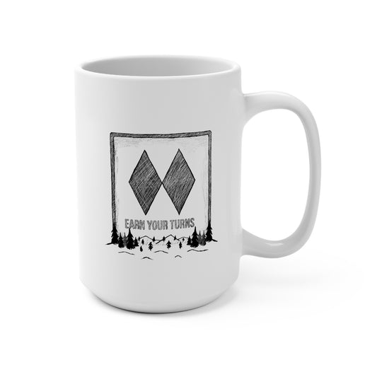 A 15oz ceramic mug featuring a cool Ski Graphic Sign design with the message Earn Your Turns and a Black Diamond Mountain illustration on a white background. Perfect of ski lodge.