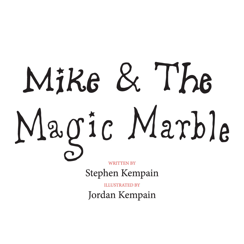 Mike & The Magic Marble – Signed Collector’s Edition | Hardcover