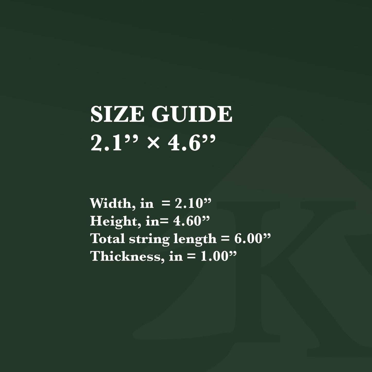 The size is 2.1 inches X 4.6 inches with 1 inch thickness. The string size is 6 inches.