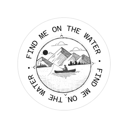 Sticker: Find Me On The Water