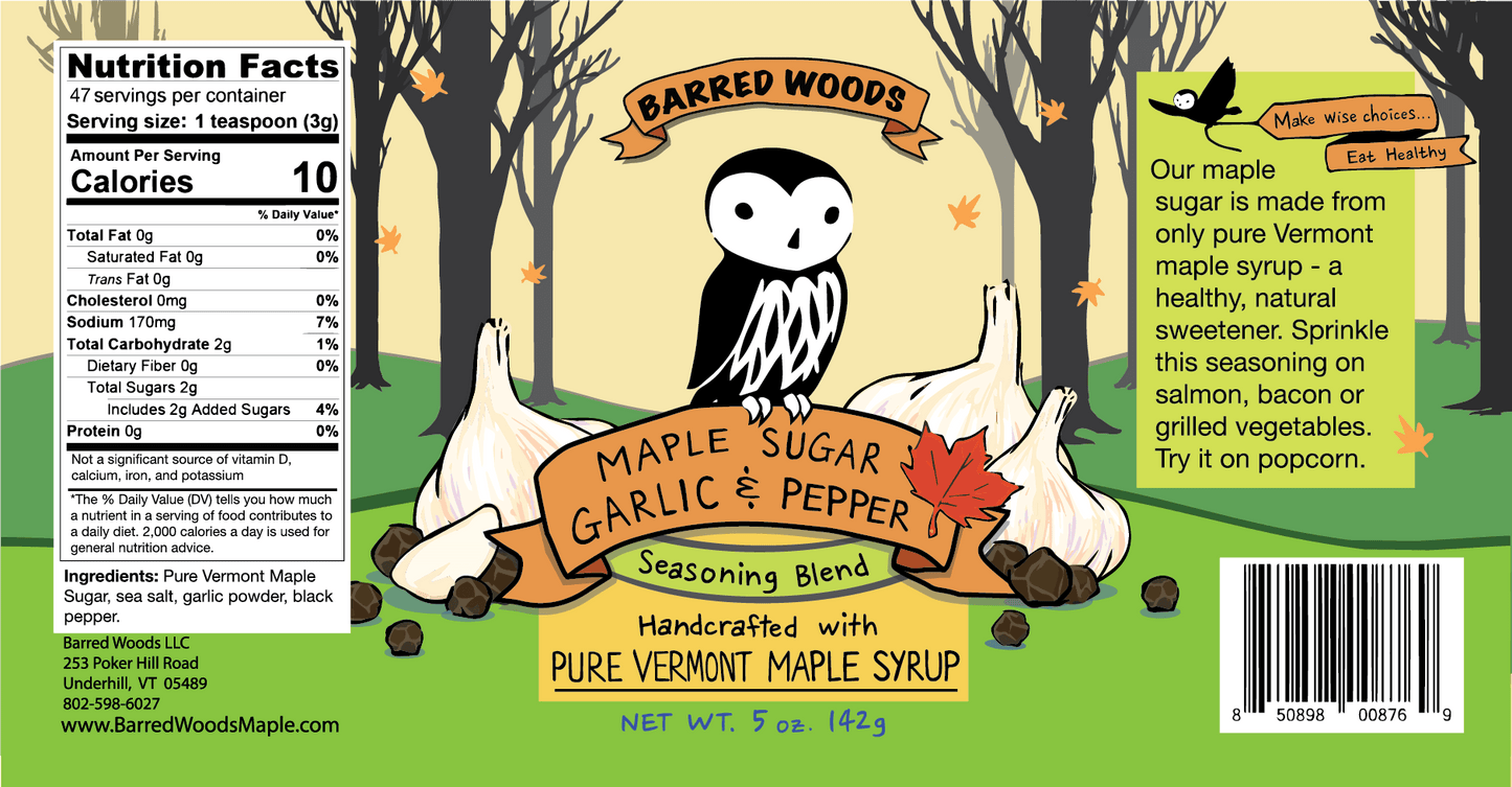 Front and back packaging labels for Barred Woods Maple Sugar Garlic & Pepper Seasoning Blend, 5 oz (142g), featuring a cartoon owl, garlic bulb, pepper, and maple tree illustration.