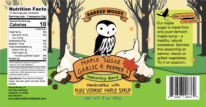 Front and back packaging labels for Barred Woods Maple Sugar Garlic & Pepper Seasoning Blend, 5 oz (142g), featuring a cartoon owl, garlic bulb, pepper, and maple tree illustration.