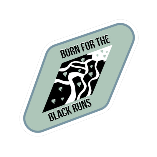 Kiss-cut ski sticker with black diamond design reading "Born for the Black Runs" on white background