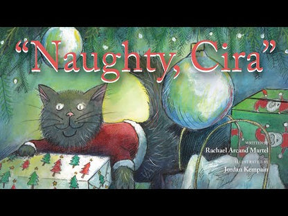 Naughty, Cira – A Playful Christmas Storybook by Rachael Martel (Illustrated by Jordan Kempain)